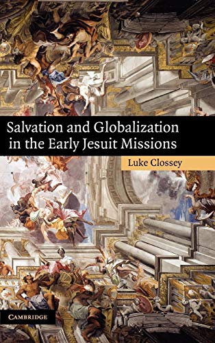 9780521887441: Salvation and Globalization in the Early Jesuit Missions: 0