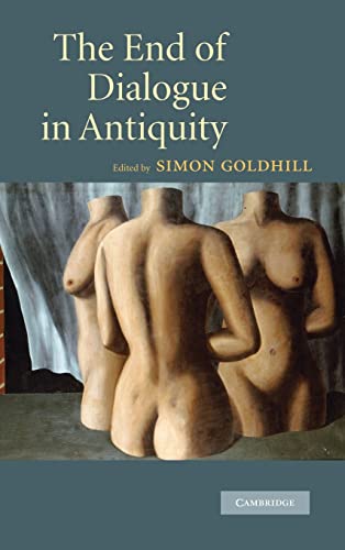 9780521887748: The End of Dialogue in Antiquity