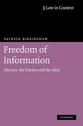 9780521888028: Freedom of Information 4th Edition Hardback: The Law, the Practice and the Ideal (Law in Context)