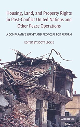 Stock image for Housing, Land, and Property Rights in Post-Conflict United Nations and Other Peace Operations: A Comparative Survey and Proposal for Reform for sale by Midtown Scholar Bookstore