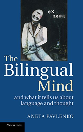 Imagen de archivo de The Bilingual Mind: And What it Tells Us about Language and Thought a la venta por Academybookshop