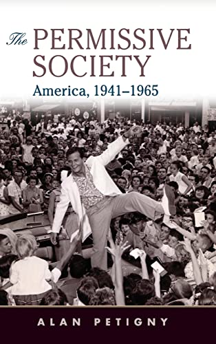 9780521888967: The Permissive Society: America, 1941–1965