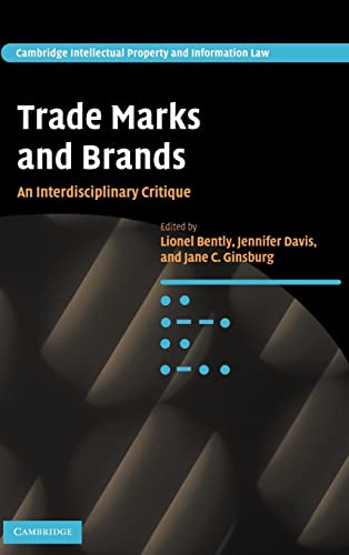 Trade Marks and Brands: An Interdisciplinary Critique (Cambridge Intellectual Property and Inform...