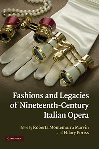 Imagen de archivo de Fashions and Legacies of Nineteenth-Century Italian Opera: a la venta por Andover Books and Antiquities