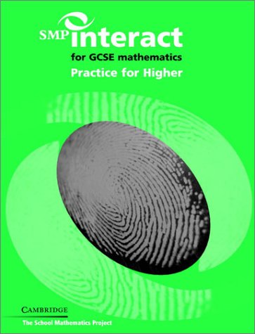 Beispielbild fr SMP Interact for GCSE Mathematics Practice for Higher (SMP Interact Key Stage 4) zum Verkauf von AwesomeBooks