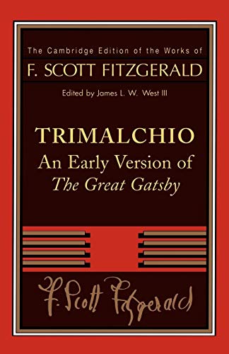 Beispielbild fr Trimalchio: An Early Version of the Great Gatsby zum Verkauf von Chiron Media