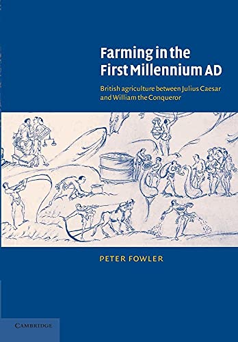 Farming in the First Millennium AD: British Agriculture between Julius Caesar and William the Conqueror (9780521890564) by Fowler, Peter