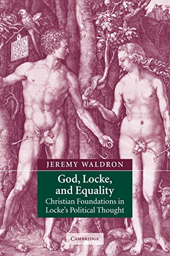 God, Locke, and Equality: Christian Foundations in Locke's Political Thought (9780521890571) by Waldron, Jeremy