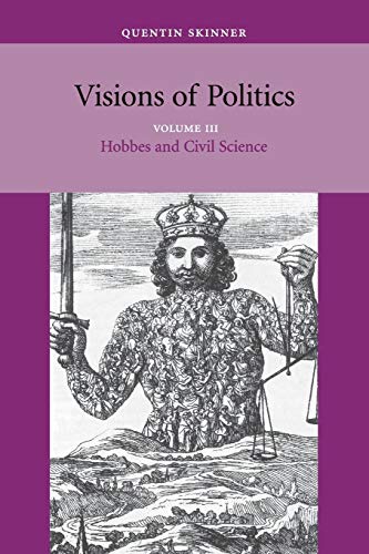 Beispielbild fr Visions of Politics Vol. 3 : Hobbes and Civil Science zum Verkauf von Better World Books