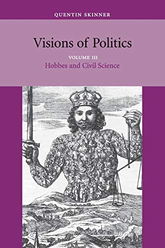 Stock image for Visions of Politics Vol. 3 : Hobbes and Civil Science for sale by Better World Books