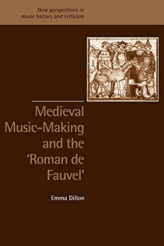 9780521890663: Medieval Music-Making and the Roman de Fauvel (New Perspectives in Music History and Criticism, Series Number 9)