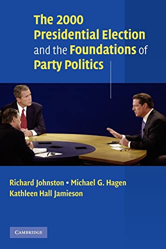 Beispielbild fr 2000 Presidential Election And The Foundations Of Party Politics (Communication, Society and Politics) zum Verkauf von Cambridge Rare Books