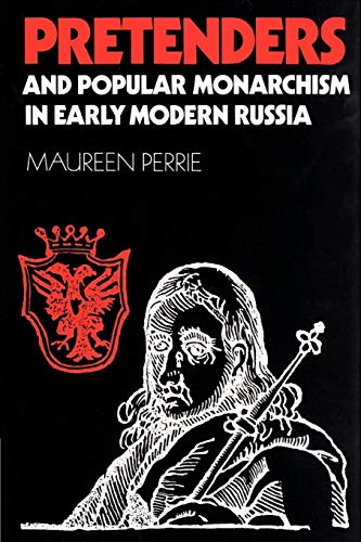 Stock image for Pretenders and Popular Monarchism in Early Modern Russia: The False Tsars of the Time and Troubles for sale by GoodwillNI