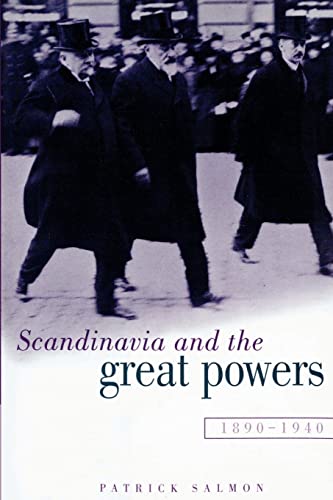 Beispielbild fr Scandinavia and the Great Powers 1890-1940 zum Verkauf von ThriftBooks-Atlanta