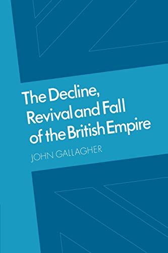 Imagen de archivo de The Decline, Revival and Fall of the British Empire: The Ford Lectures and Other Essays a la venta por Wizard Books