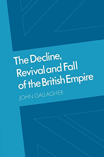 9780521891042: The Decline, Revival and Fall of the British Empire: The Ford Lectures and Other Essays