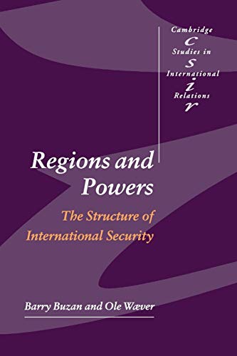 9780521891110: Regions and Powers: The Structure of International Security (Cambridge Studies in International Relations, Series Number 91)