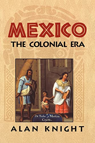 Imagen de archivo de Mexico: Volume 2, the Colonial Era a la venta por Dream Books Co.