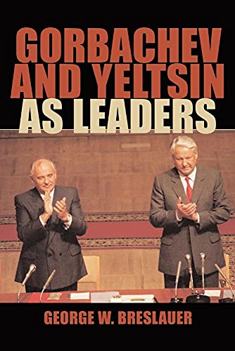 9780521892445: Gorbachev and Yeltsin as Leaders