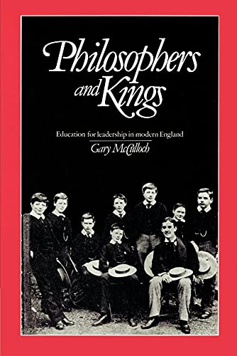 Imagen de archivo de Philosophers and Kings: Education for Leadership in Modern England a la venta por Chiron Media