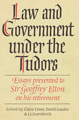 Beispielbild fr Law and Government under the Tudors: Essays Presented to Sir Geoffrey Eltonon his retirement zum Verkauf von WorldofBooks