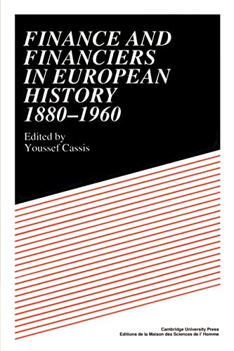 Stock image for Finance and Financiers in European History 1880-1960 for sale by Better World Books Ltd