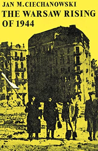 9780521894418: The Warsaw Rising Of 1944 (Cambridge Russian, Soviet And Post-Soviet Studies): 15 (Cambridge Russian, Soviet and Post-Soviet Studies, Series Number 15)