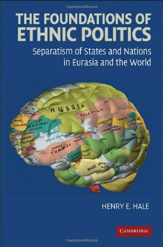 Beispielbild fr The Foundations of Ethnic Politics: Separatism of States and Nations in Eurasia and the World (Cambridge Studies in Comparative Politics) zum Verkauf von AwesomeBooks