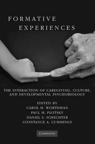 9780521895033: Formative Experiences: The Interaction of Caregiving, Culture, and Developmental Psychobiology