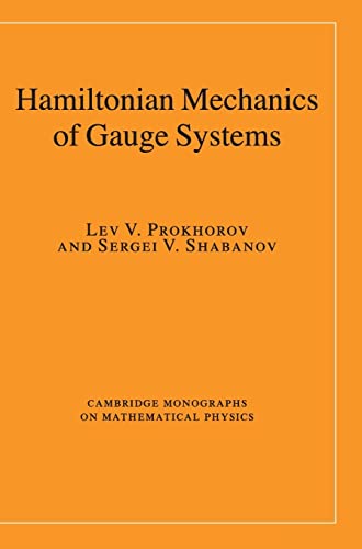 Imagen de archivo de Hamiltonian Mechanics of Gauge Systems (Cambridge Monographs on Mathematical Physics) a la venta por Corner of a Foreign Field