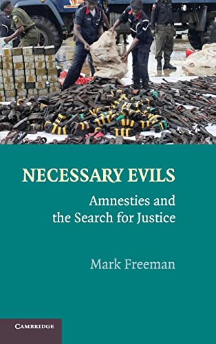 9780521895255: Necessary Evils: Amnesties and the Search for Justice