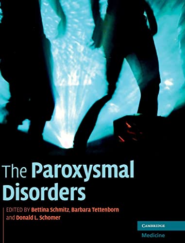 Beispielbild fr The Paroxysmal Disorders (Cambridge Medicine (Hardcover)) zum Verkauf von AwesomeBooks