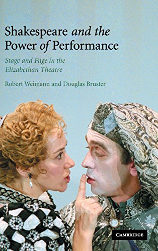 Stock image for Shakespeare and the Power of Performance: Stage and Page in the Elizabethan Theatre for sale by Reuseabook