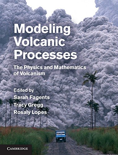 9780521895439: Modeling Volcanic Processes Hardback: The Physics and Mathematics of Volcanism