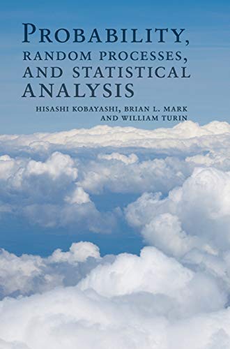 Imagen de archivo de Probability, Random Processes, and Statistical Analysis: Applications to Communications, Signal Processing, Queueing Theory and Mathematical Finance a la venta por Bill's Books