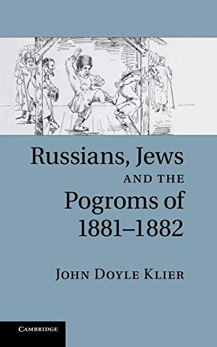 Beispielbild fr Russians, Jews, and the Pogroms of 1881?1882 zum Verkauf von Brook Bookstore On Demand