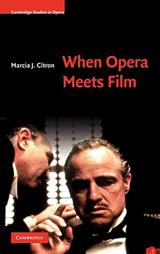 Beispielbild fr When Opera Meets Film. [Cambridge Studies in Opera]. zum Verkauf von Travis & Emery Music Bookshop ABA