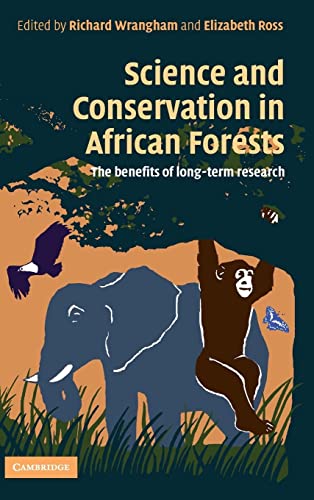 9780521896016: Science and Conservation in African Forests: The Benefits of Longterm Research