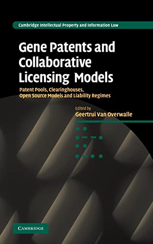 Stock image for Gene Patents and Collaborative Licensing Models: Patent Pools, Clearinghouses, Open Source Models and Liability Regimes for sale by Anybook.com