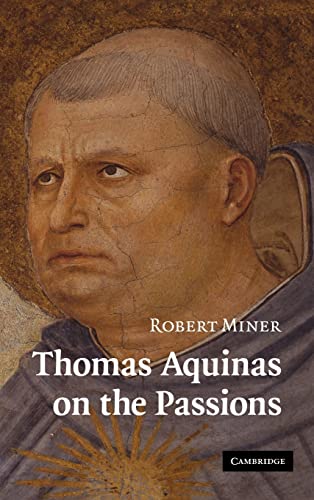 9780521897488: Thomas Aquinas on the Passions Hardback: A Study of Summa Theologiae, 1a2ae 22–48
