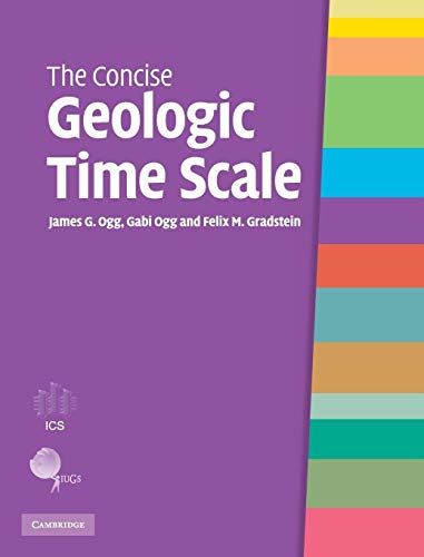 9780521898492: The Concise Geologic Time Scale