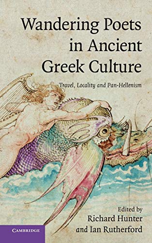 Stock image for Wandering Poets in Ancient Greek Culture: Travel, Locality and Pan-Hellenism for sale by William H. Allen Bookseller