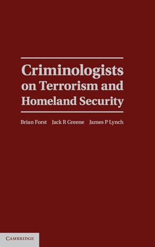 Imagen de archivo de Criminologists on Terrorism and Homeland Security (Cambridge Studies in Criminology) a la venta por AwesomeBooks