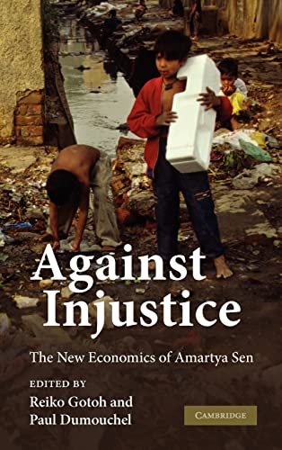 9780521899598: Against Injustice: The New Economics of Amartya Sen