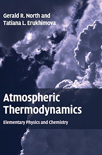 Atmospheric Thermodynamics: Elementary Physics and Chemistry - Erukhimova, Tatiana L.,North, Gerald R.