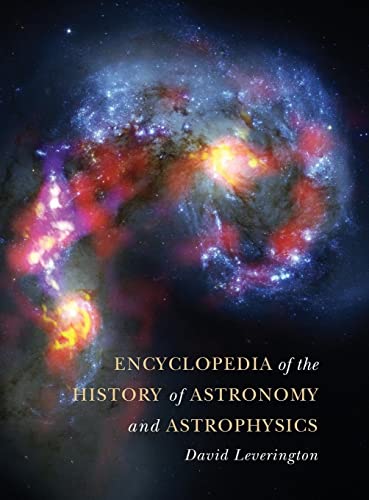 Encyclopedia of the History of Astronomy and Astrophysics - David Leverington