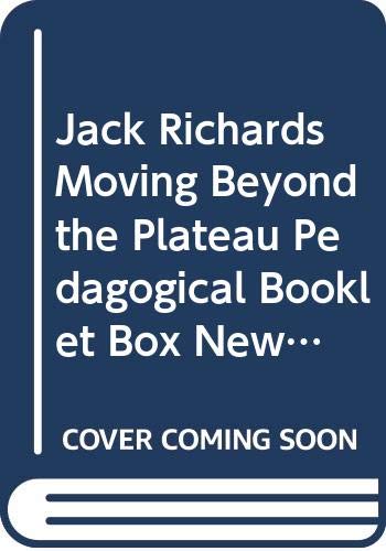 Stock image for Jack Richards Moving Beyond the Plateau Pedagogical Booklet Box New York Only for sale by Half Price Books Inc.