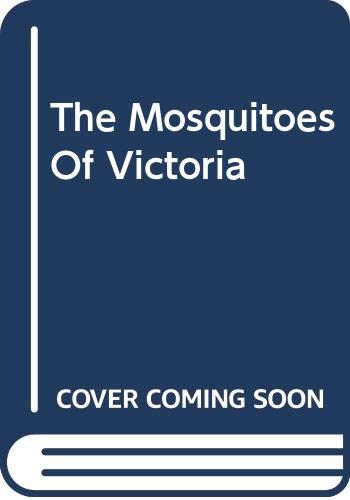 Stock image for The Mosquitoes of Victoria: (Diptera Culicidae) for sale by HPB-Diamond