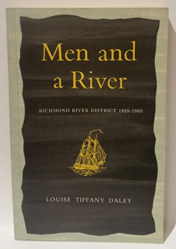 MEN AND A RIVER: Richmond River District 1828 - 1895