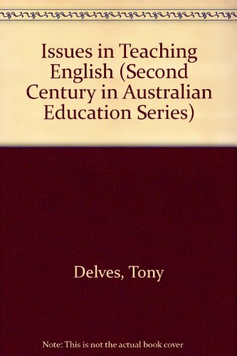 Immagine dell'editore per Issues in Teaching English (Second Century in Australian Education Series) venduto da ThriftBooks-Dallas